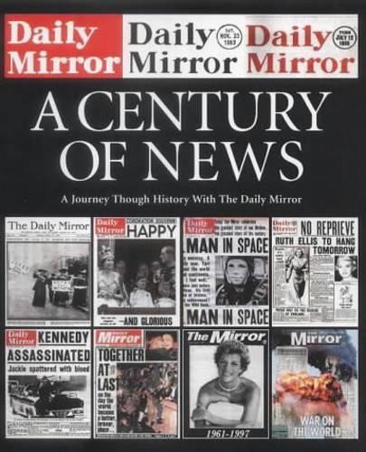 The "Daily Mirror": A Century of News by Daily Mirror Hardback Book The Fast