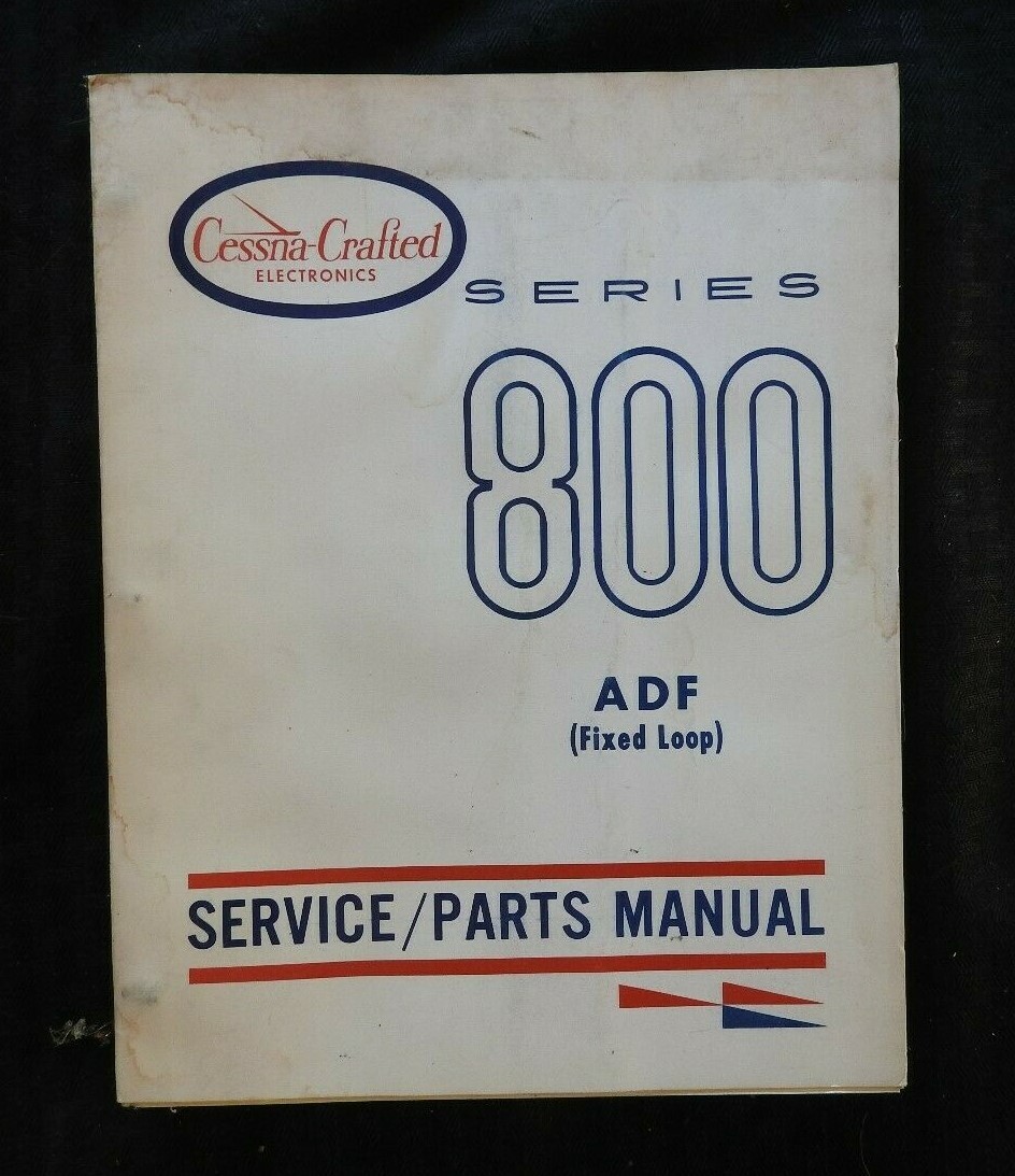 1965-66 CESSNA 800 ADF AUTOMATIC DIRECTION FINDER FIXED LOOP SERVICE PART MANUAL