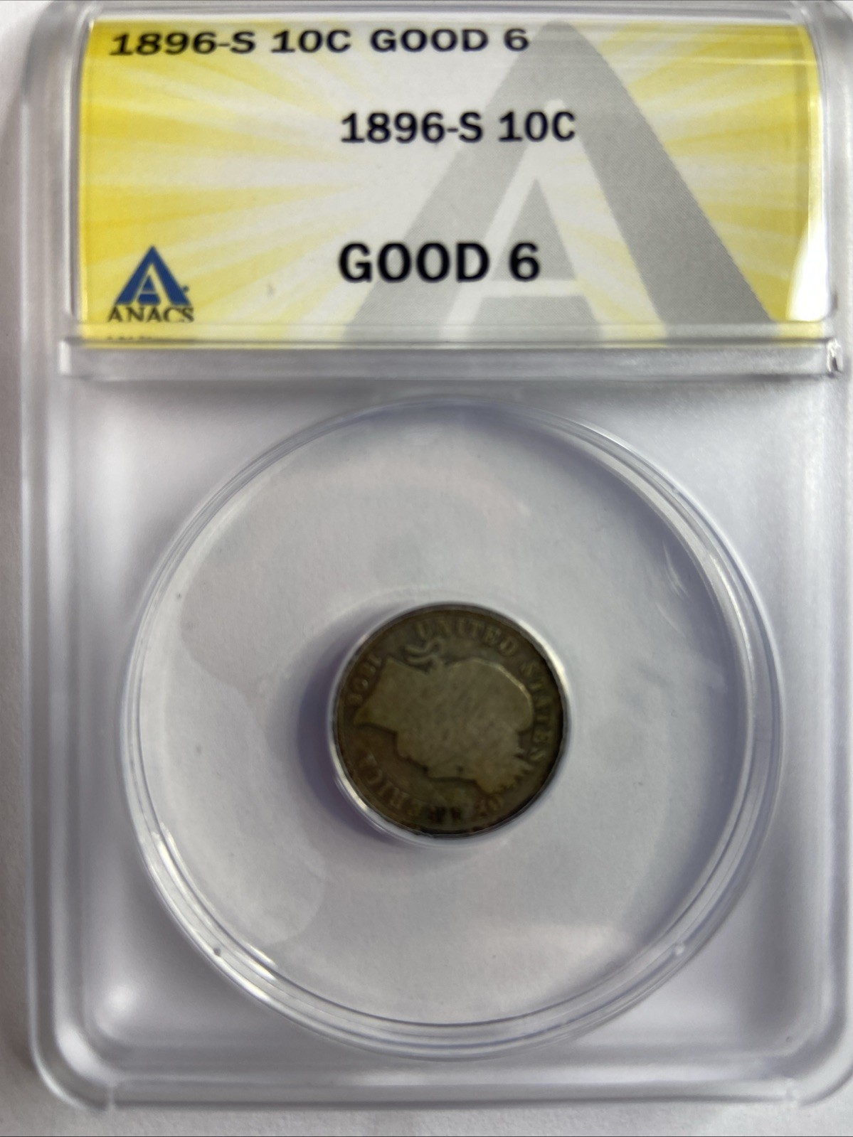 1896 S ANACS G6 - Silver Barber Dime 10c US Coin