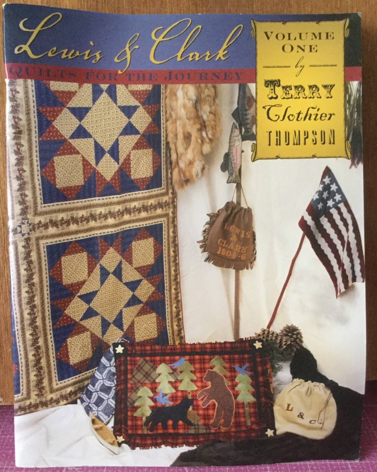 Lewis & Clark, Quilts for the Journey Vol. One