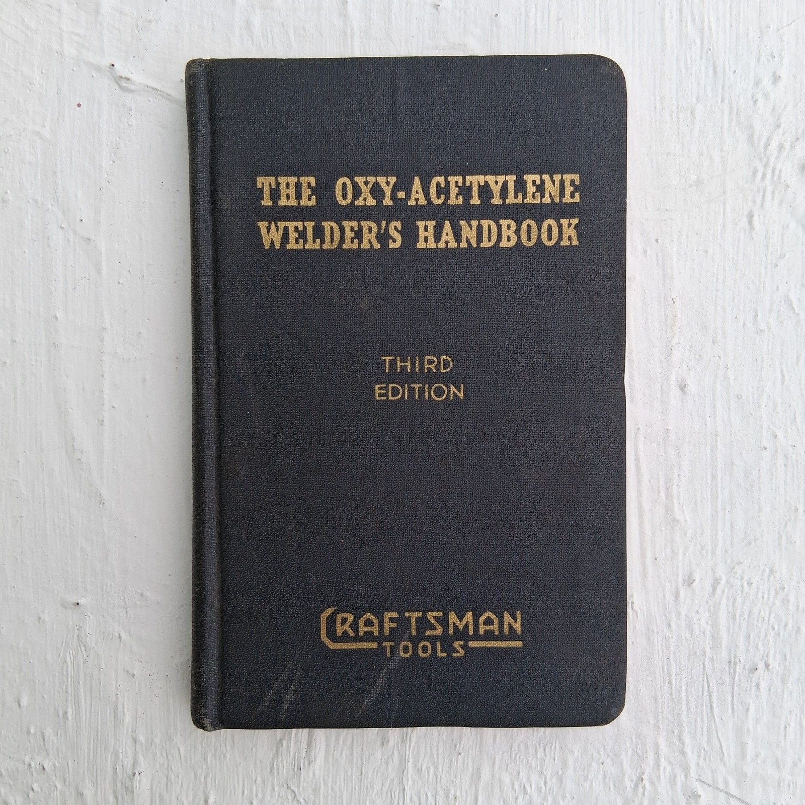 VINTAGE CRAFTSMAN THE OXY-ACETYLENE WELDOR'S HANDBOOK HARDCOVER WELDER 1946