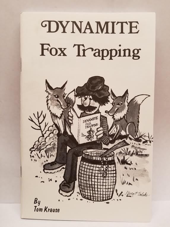 Book "Dynamite Fox Trapping" By Tom Krause Traps Trapping Snaring Bobcat