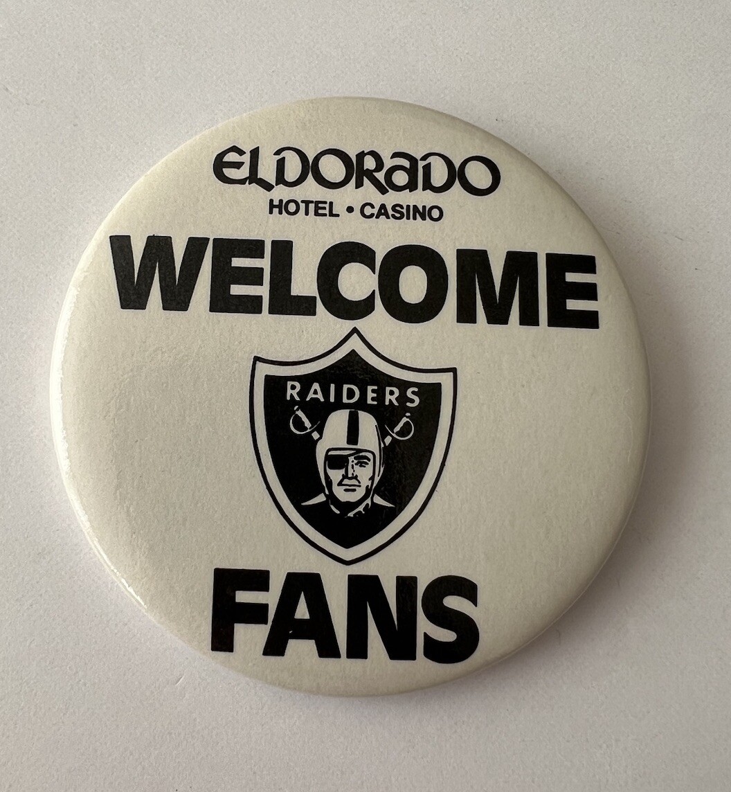 Vintage El Dorado Hotel & Casino - Welcome Oakland Raiders Football Fans Button
