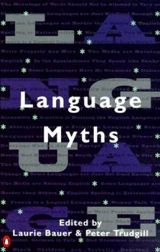 Language Myths - Paperback By Bauer, Laurie - GOOD