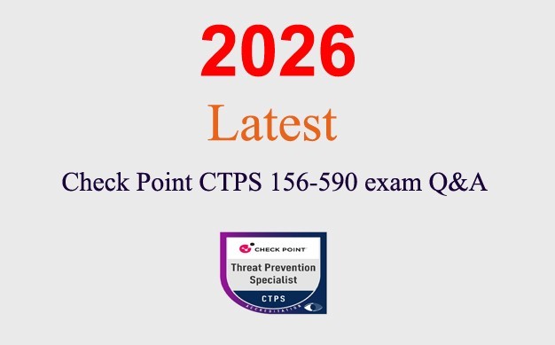 Check Point CTPS 156-590 Q&A GUARANTEED (1 month update)