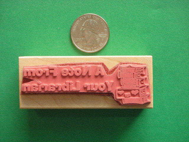 A Note From Your Librarian, wood mounted rubber stamp