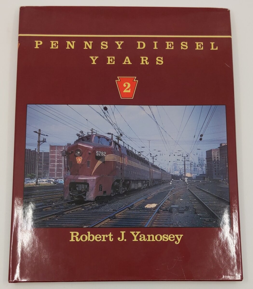 Pennsy Diesel Years, Vol.2 Hardcover Book By Robert J. Yanosey