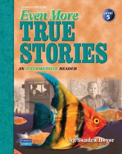 Even More True Stories: An Intermediate Reader, Third Edition (Studen - GOOD