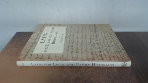 Latin for Local and Family Historians (Beginner's G... by Stuart, Denis Hardback