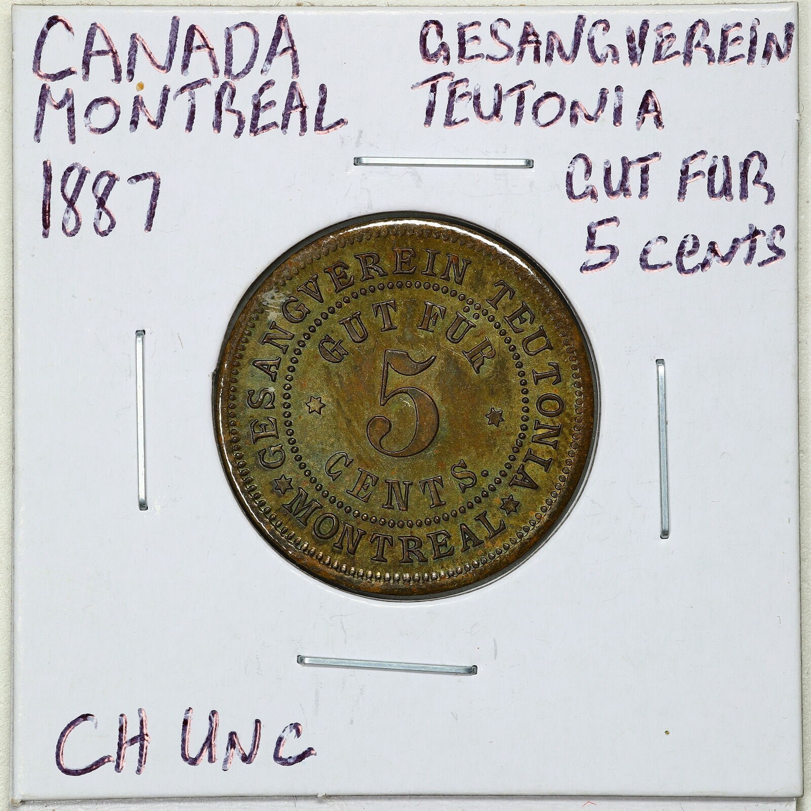Canada Montreal 1887 5C Gesangverein Teutonia Cut for 5 Cents Choice UNC #08642