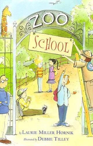 Zoo School - Hardcover By Hornik, Laurie Miller - GOOD