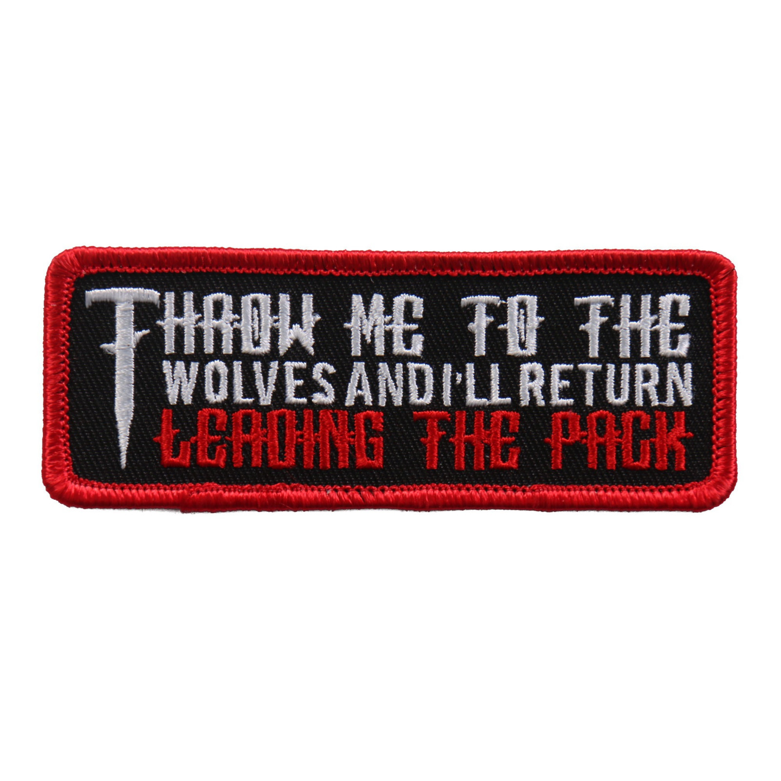 Throw Me To The Wolves Jacket Vest MC Outlaw 4 inch Biker Patch