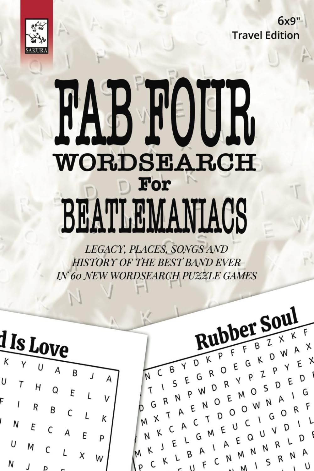 Fab Four Wordsearch for Beatlemaniacs: Legacy, places, songs and History of the