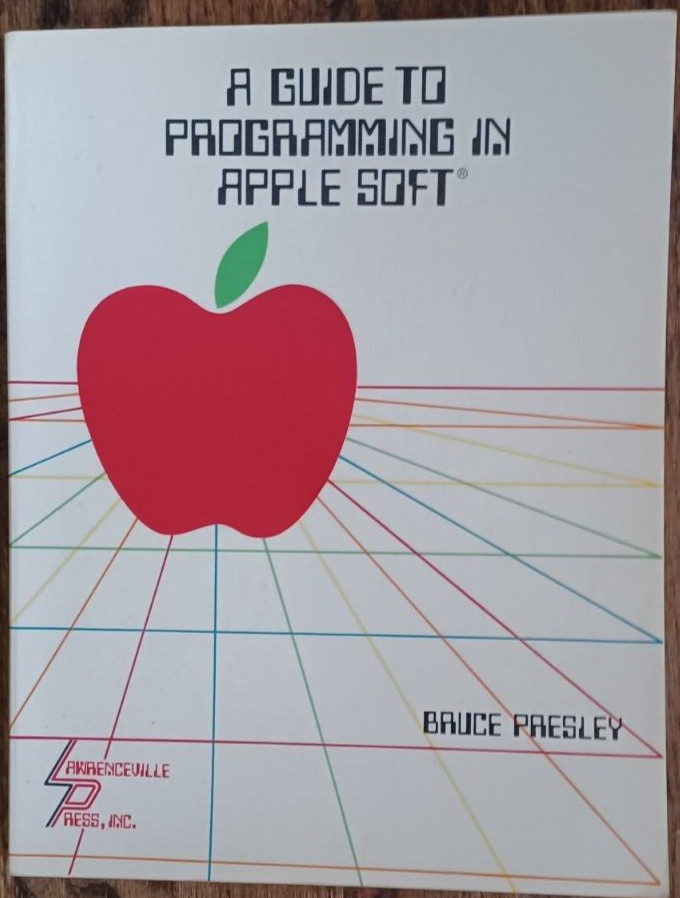 Vintage A Guide to Programing in Apple Soft Bruce Presley 1982