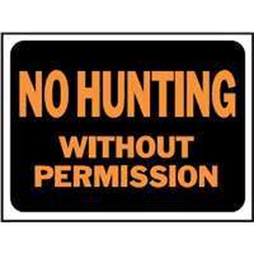 NEW LOT 10 HY-KO 3024 NO HUNTING WITH OUT PERMISSION SIGNS 0210096