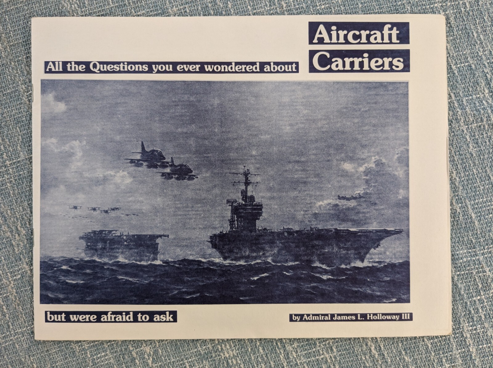 Aircraft Carriers -All The Questions You Ever Wondered About Adm. James Holloway