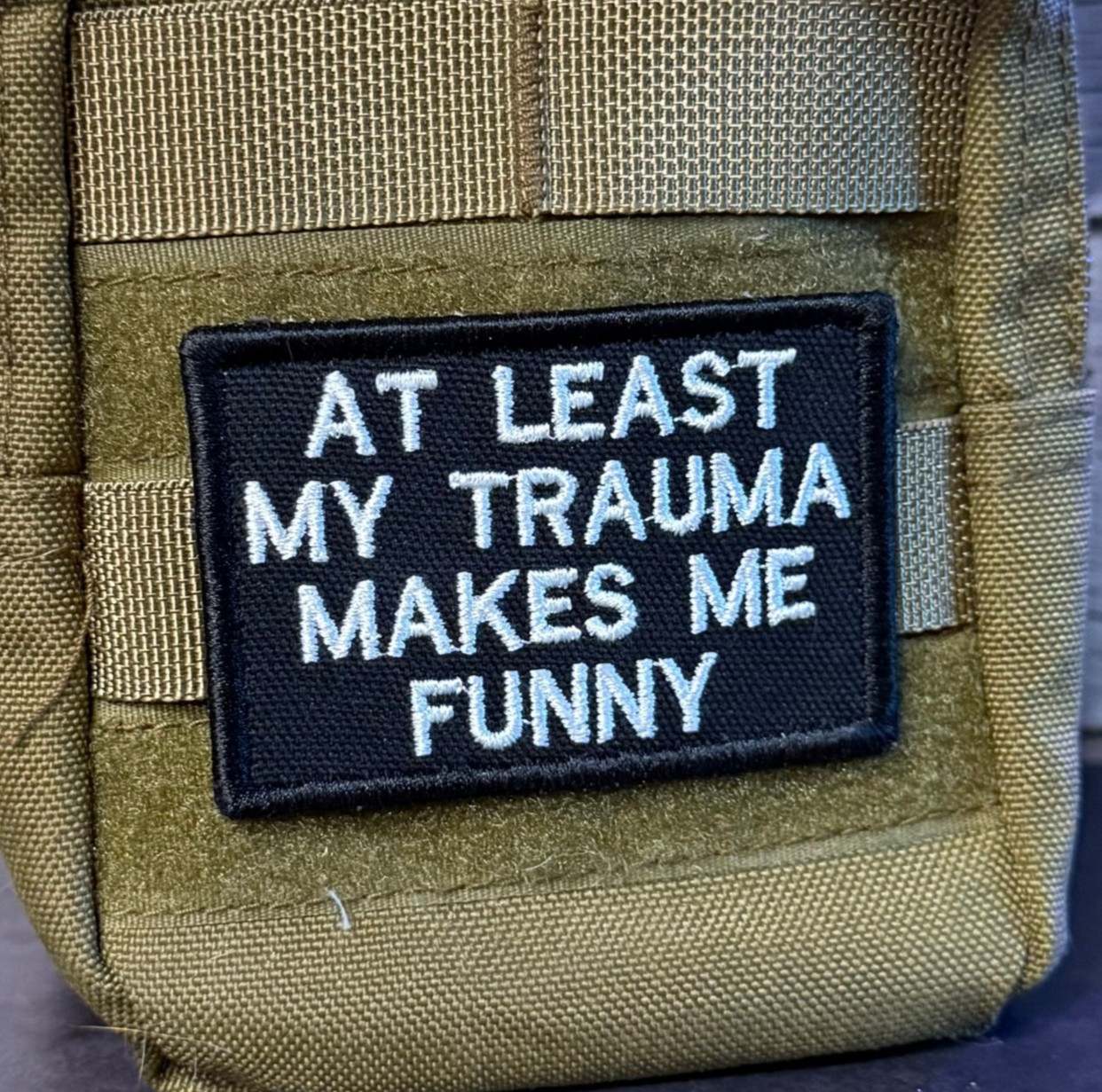 At Least My Trauma Makes Me Funny Morale Patch, 2x3" | VELCRO® Brand Fastener