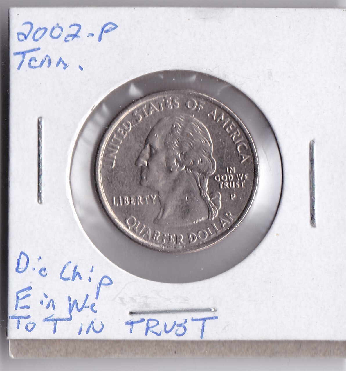 2002-P Tennessee Die Chip From E in We to T in Trust