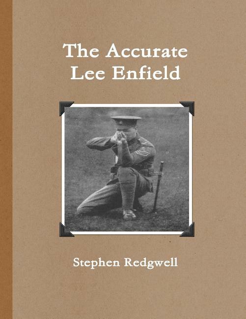 The Accurate Lee Enfield Book~Triggers~Wind drift & drop tables .303 ~BRAND NEW