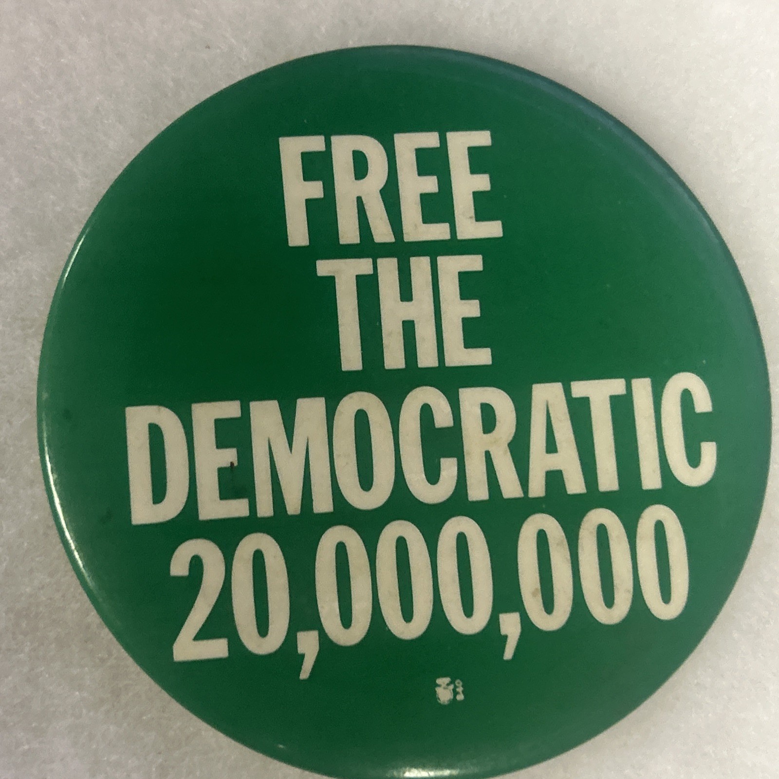 Free The Democratic 20,000,000 Cause Protest ￼3 1/2” pinback button pin