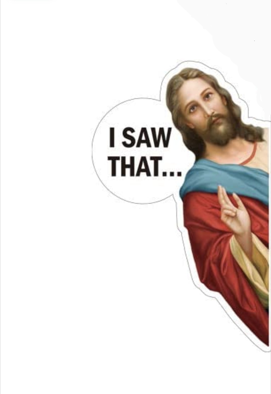 Set of 10 Funny Jesus Sticker "I Saw That" 3" Decal Comedy Satire Gift