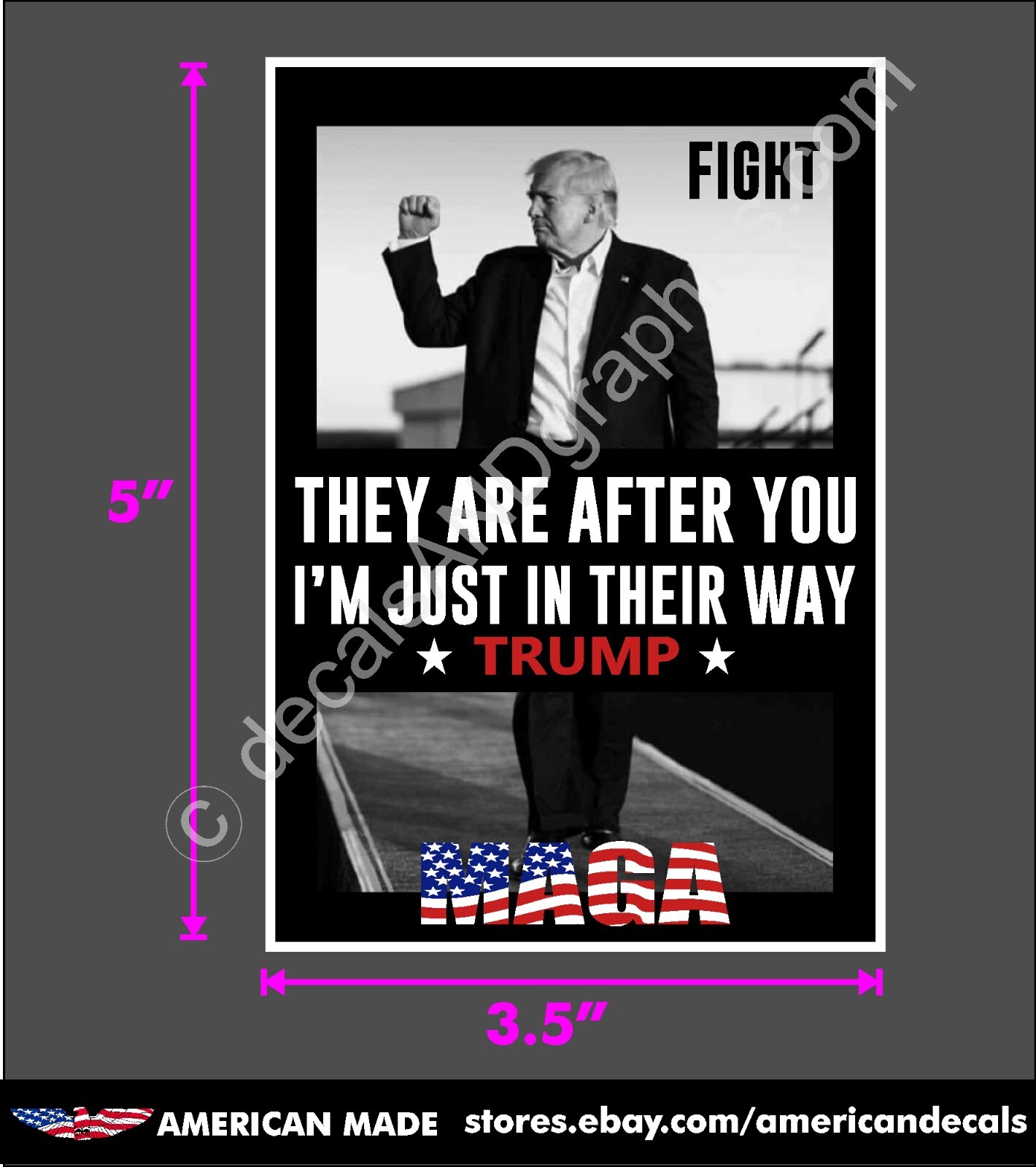TRUMP STICKER I'M IN THEIR WAY FIGHT MAGA DECAL FLAG