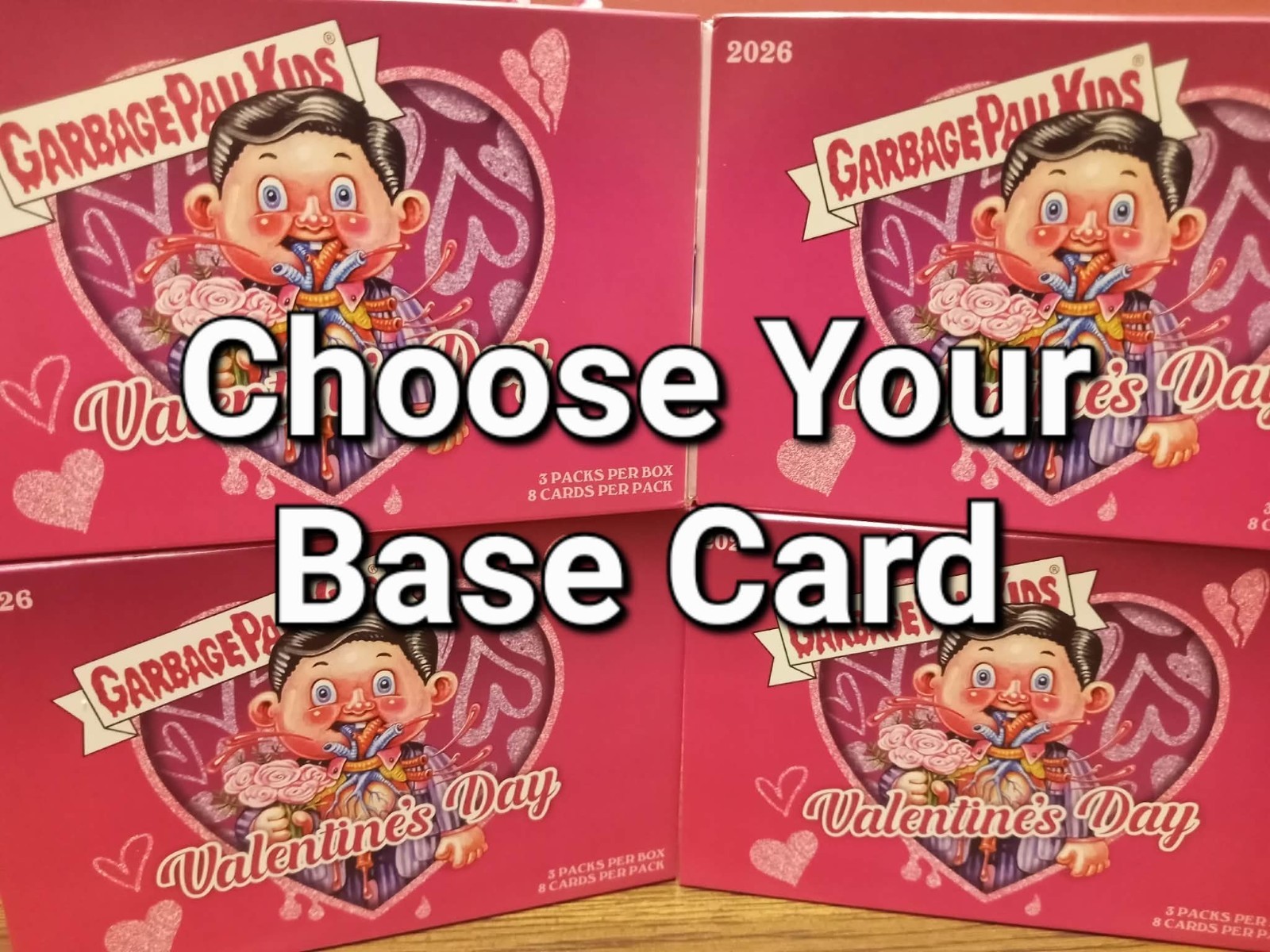 2026 Garbage Pail Kids Valentines Day Base Card You Choose