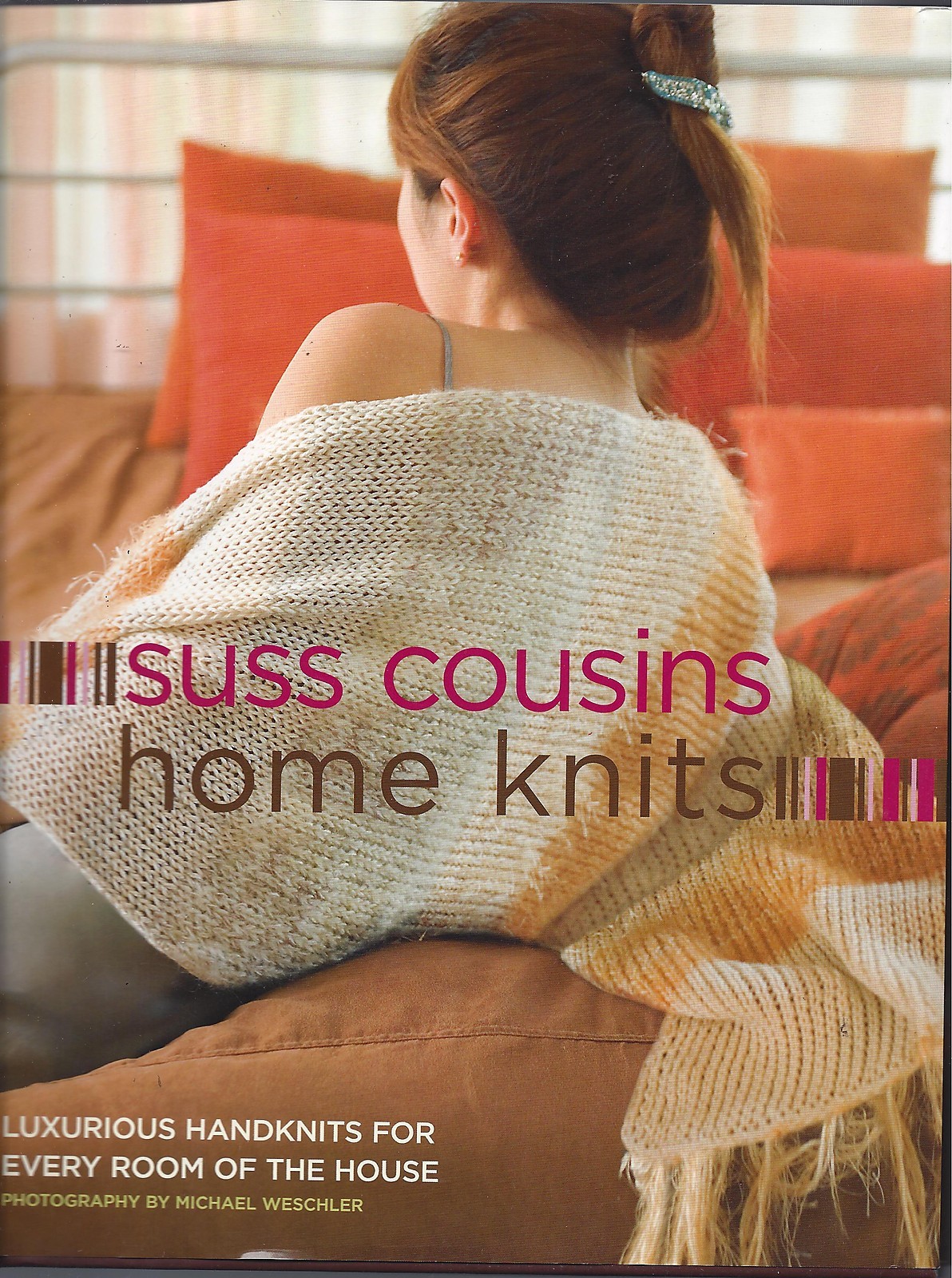 HOME KNITS ~ SUSS COUSINS - knits for every room of the house
