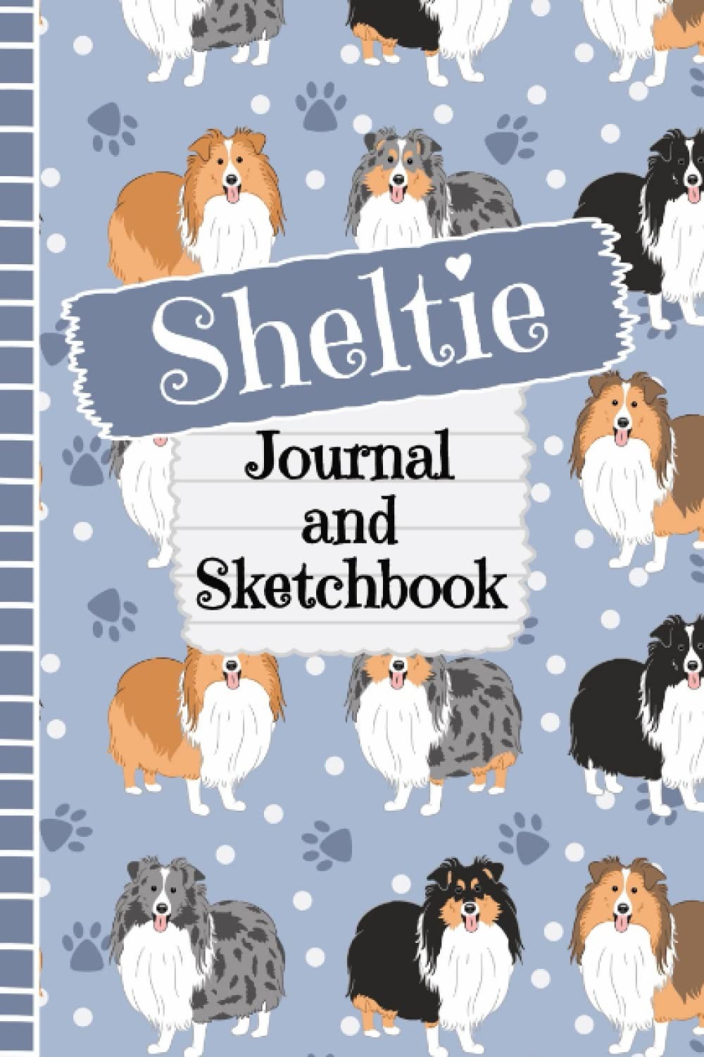 Sheltie Journal and Sketchbook: Cute Sheltie Gifts for Sheltie Moms - Writing an