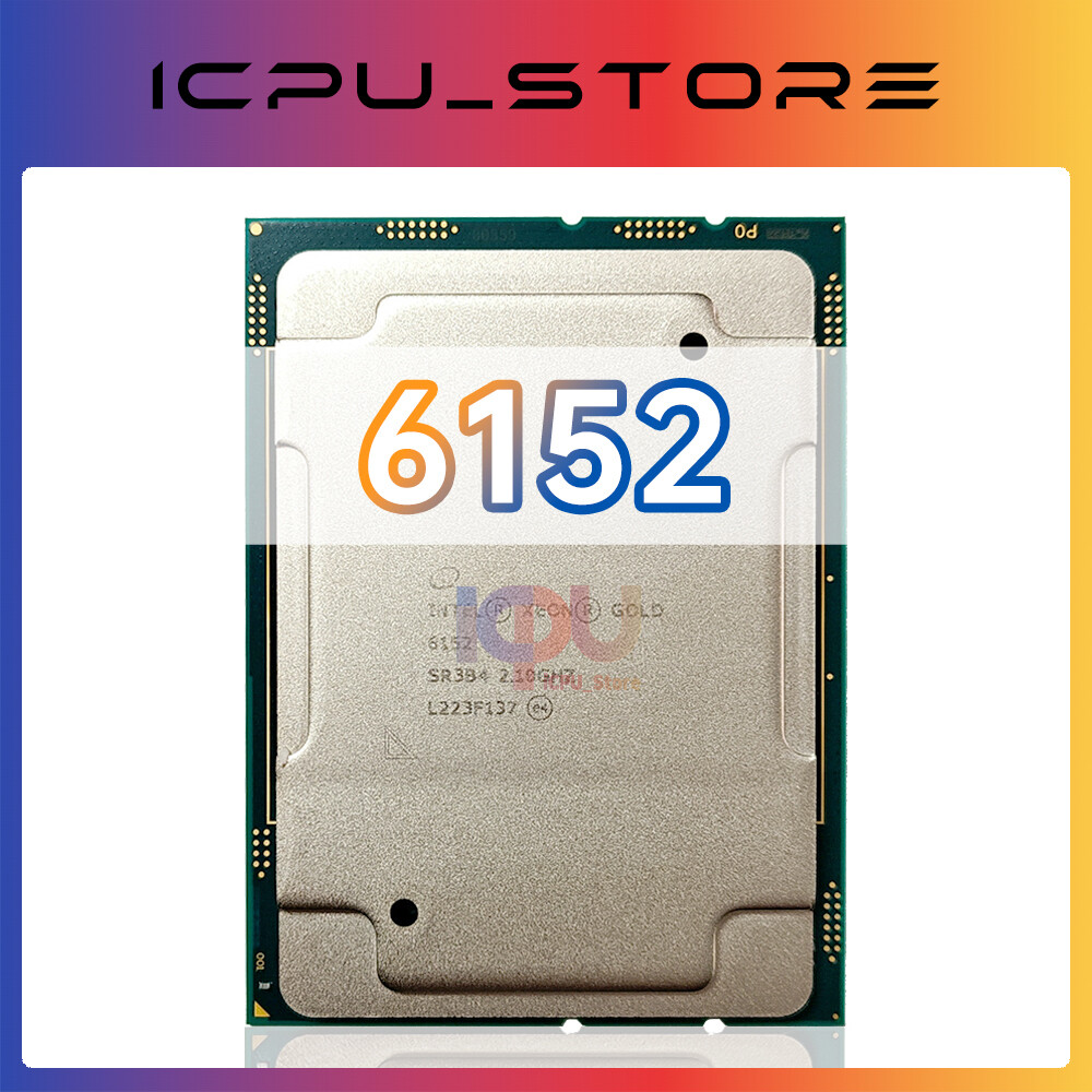 Intel Xeon Gold 6152 SR3B4 2.1GHz 22Cores 140W LGA3647 CPU Processor