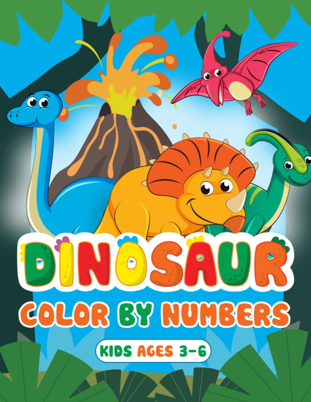 Dinosaur Color By Numbers Kids for Ages 3-6: 50 Adorable Dinosaur Coloring Pages
