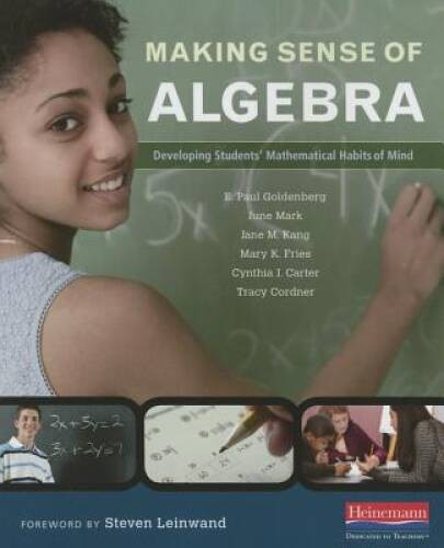Making Sense of Algebra: Developing Students' Mathematical Habits of Mind - GOOD