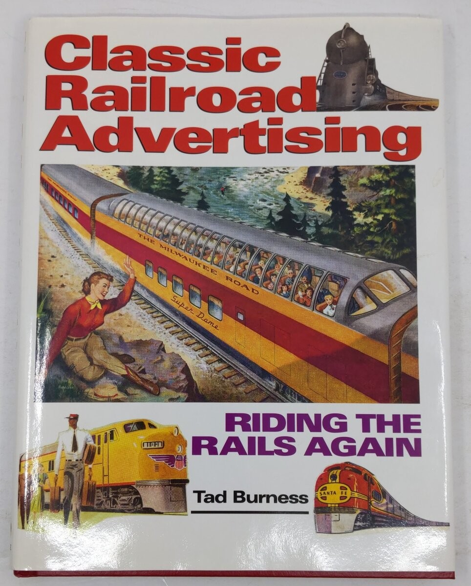 Classic Railroad Advertising Hardcover Book By Tad Burness