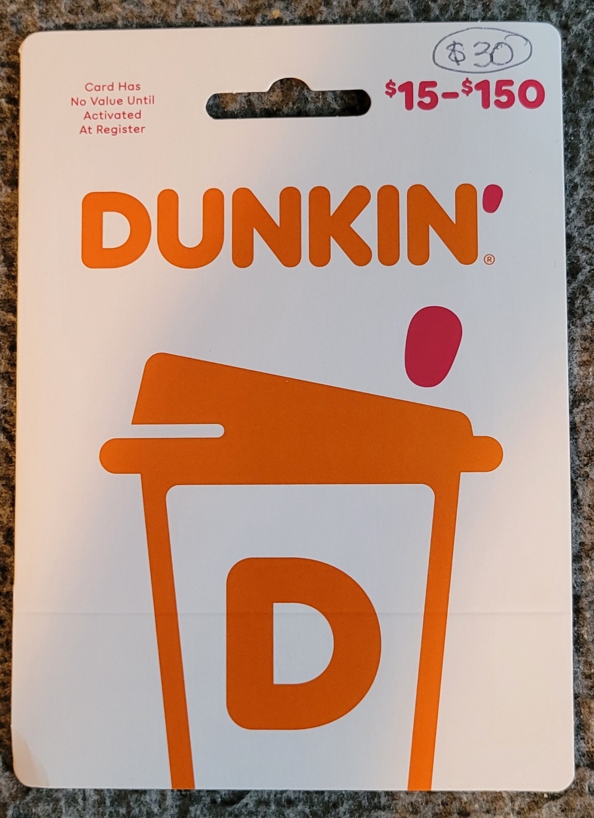 DUNKIN DONUTS $30 GIFT CARD