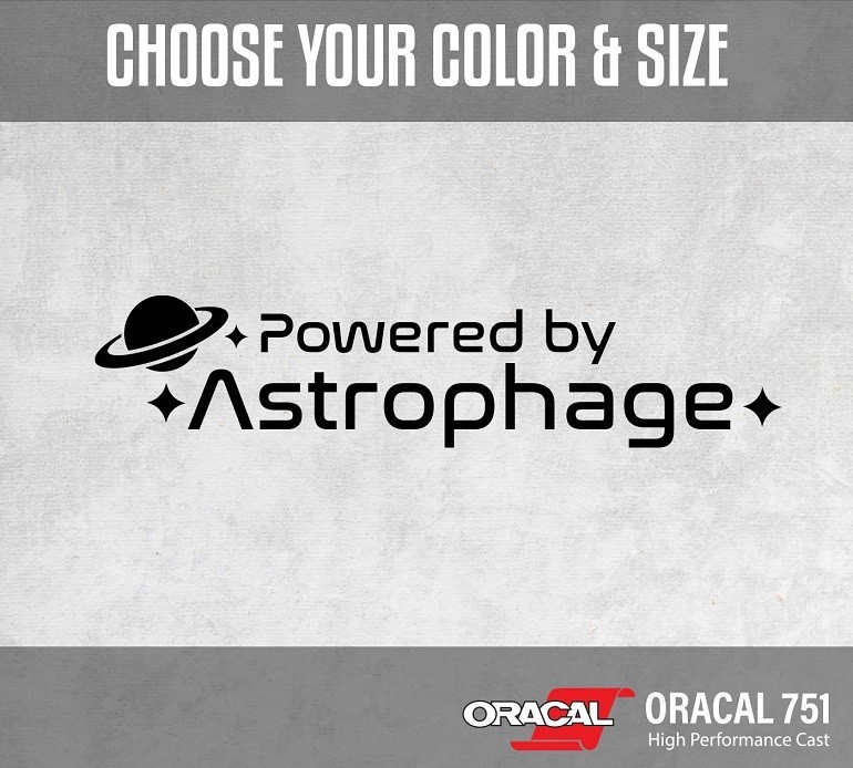Powered by Astrophage Decal Sticker Oracal 751 Cast Vinyl Sci-Fi Car Laptop