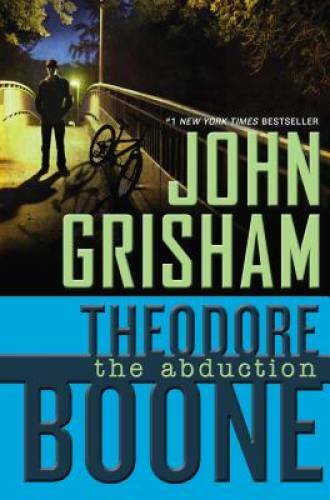 Theodore Boone: the Abduction - Hardcover By Grisham, John - VERY GOOD