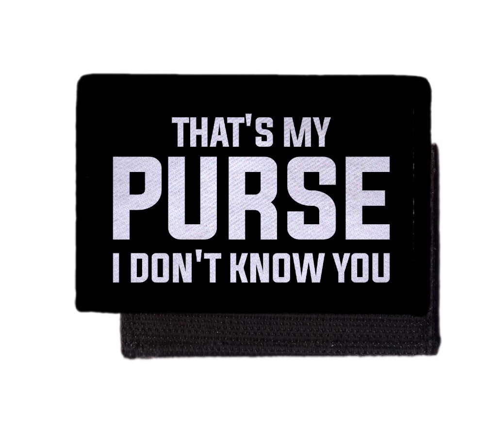 Black That's my Purse I don't Know You Patch Tactical Hook Morale [sub]