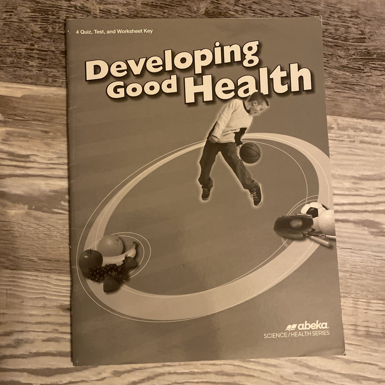 Abeka 4th Grade Developing Good Health Teacher Edition and Quiz Key 3rd Edition