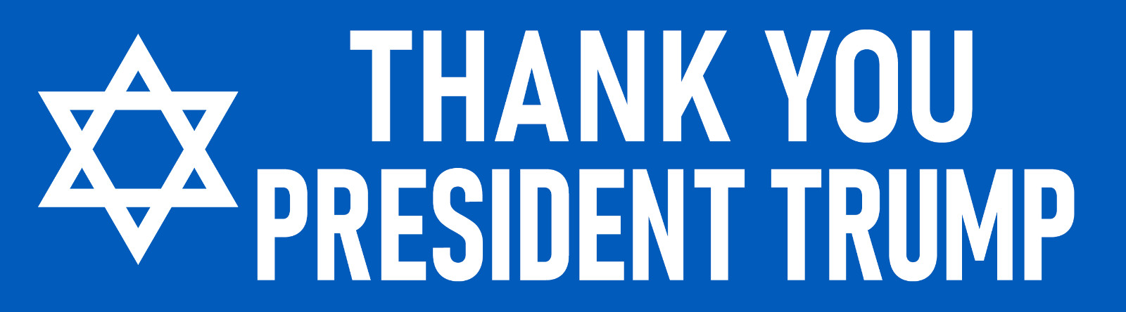 Israel Thank You President Trump Sticker Large 3x9 US Support Jewish Nation