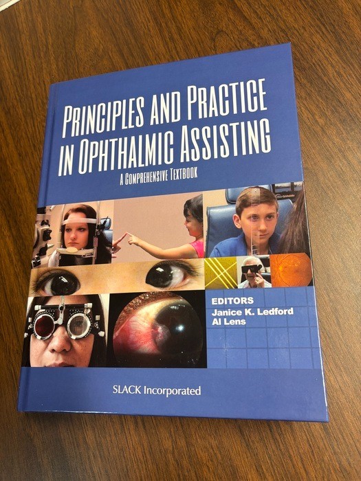 Principles and Practice in Ophthalmic Assisting : A Comprehensive Textbook