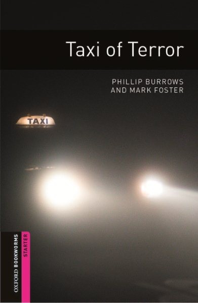 Taxi Of Terror : Oxford Bookworms Library, Paperback by Burrows, Phillip, Lik...