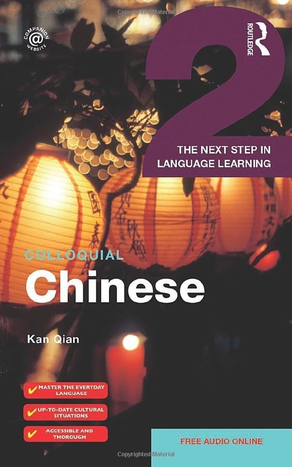 Colloquial Chinese 2: The Next Step in Lang... by Qian, Kan Paperback / softback