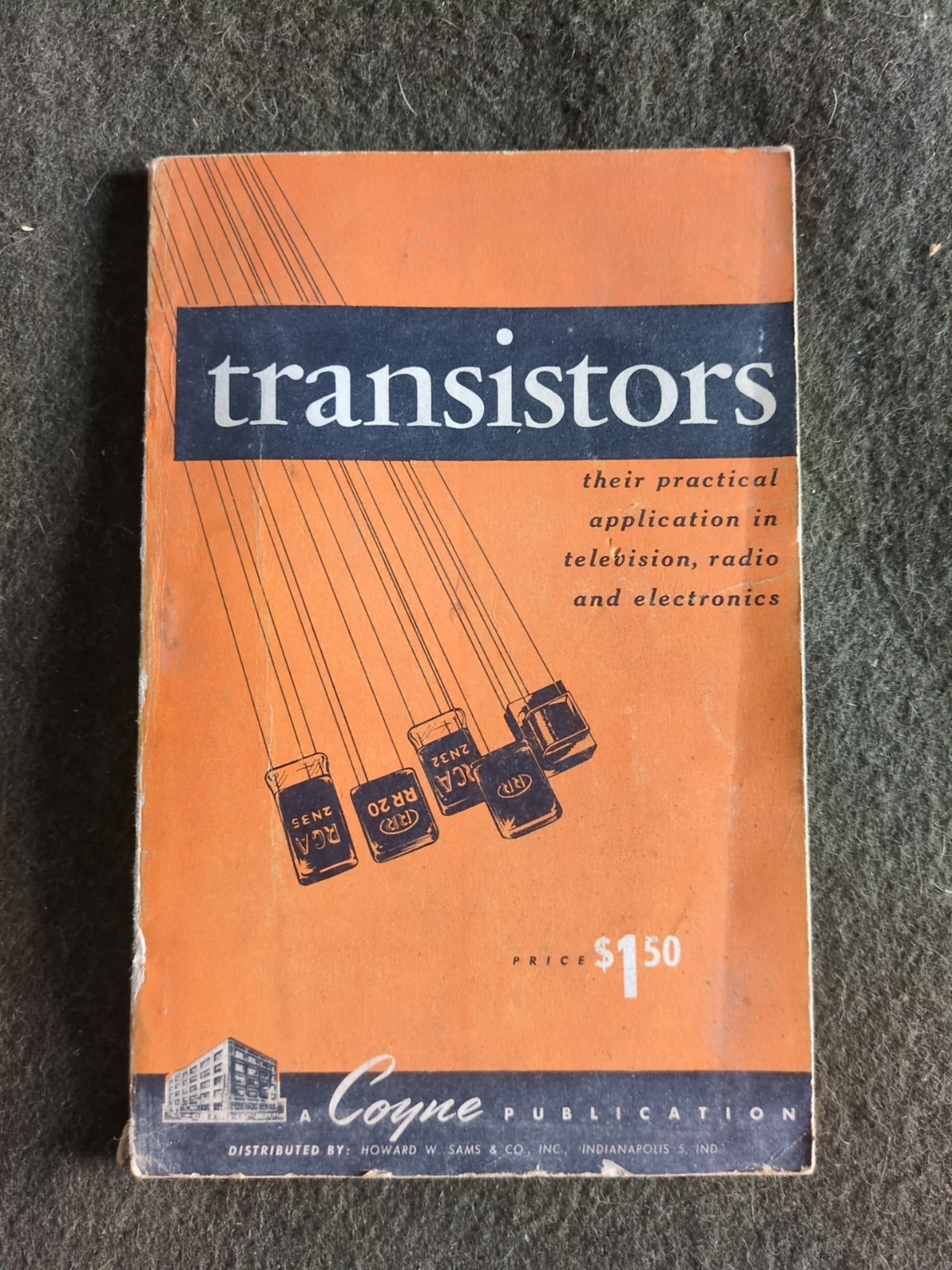 Transistors and Their Applications in Television & Electronics Louis E Garner Jr