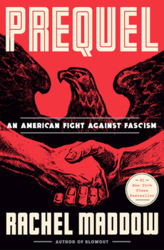 Prequel: An American Fight Against Fascism - Hardcover - VERY GOOD