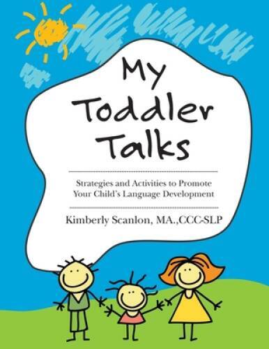 My Toddler Talks: Strategies and Activities to Promote Your Childs Langu - GOOD