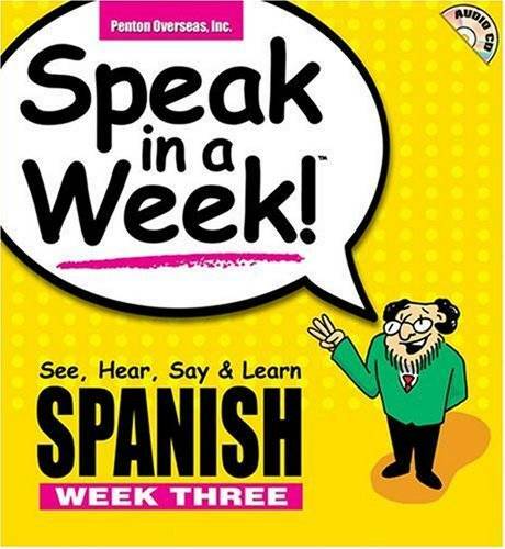 Speak in a Week Spanish Week 3: See, Hear, Say & Learn [With CD] (Spanish - GOOD