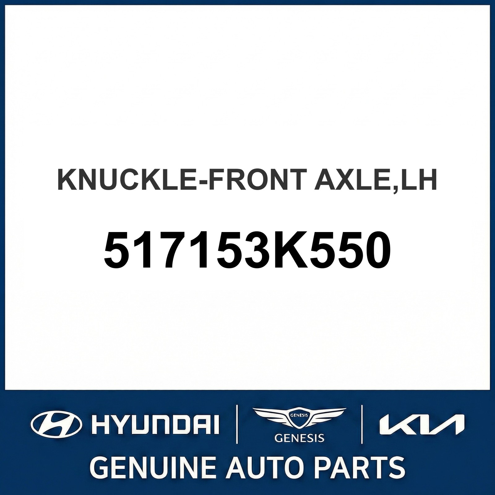 2007-2010 Hyundai Sonata KNUCKLE-FRONT AXLE Driver Left OEM New 517153K550