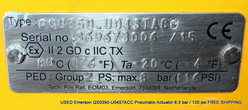 USED Emerson QS0350-U04STACC Pneumatic Actuator 8.3 bar / 120 psi FREE SHIPPING