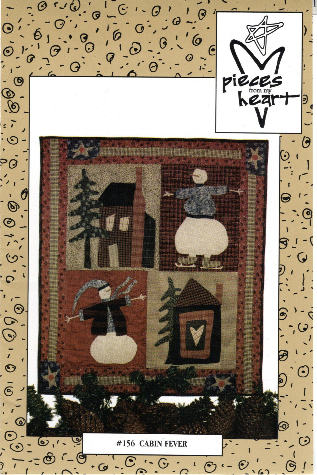 "Cabin Fever" ©1997 Pieces From My Heart Quilting Piecing Applique Pattern # 156