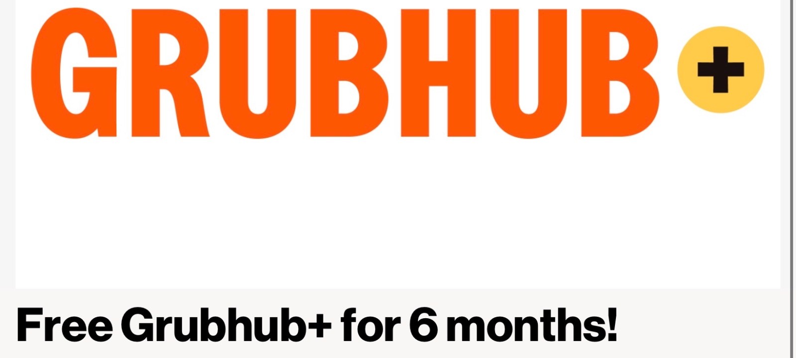 Free grubhub + for 6 months